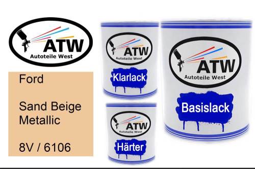 Ford, Sand Beige Metallic, 8V / 6106: 1L Lackdose + 1L Klarlack + 500ml Härter - Set, von ATW Autoteile West.
